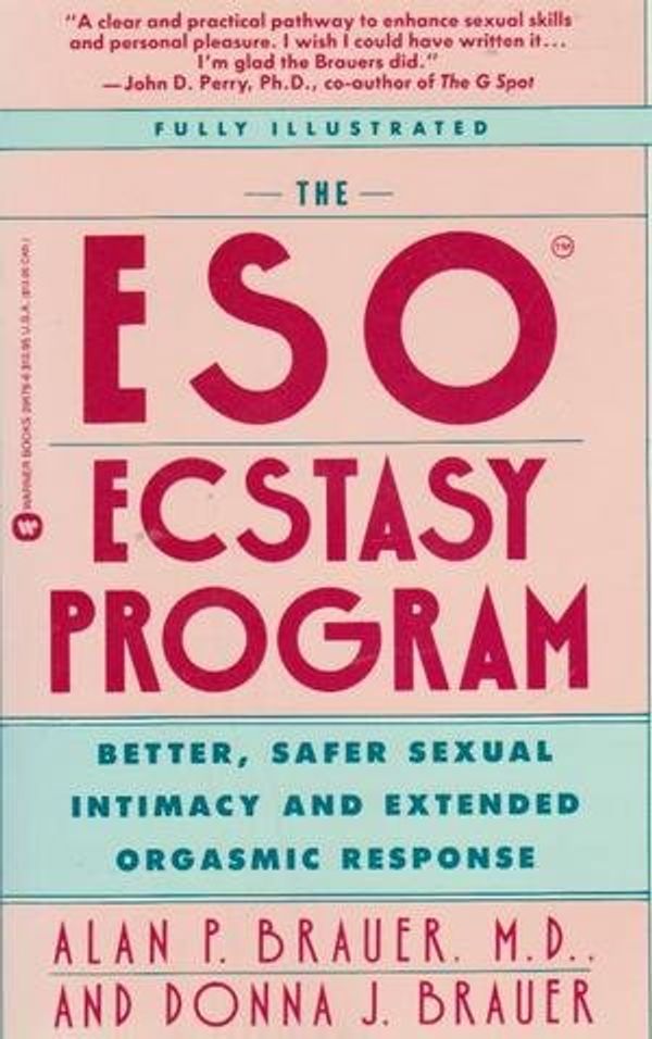 Cover Art for 9780446391788, Eso Ecstasy Program: Better, Safer Sexual Intimacy by Richard Rhodes
