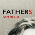 Cover Art for 9781473547056, Fathers by Sam Miller