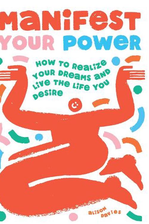 Cover Art for 9781787139312, Manifest Your Power by Alison Davies
