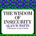 Cover Art for 9780394704685, The Wisdom of Insecurity by Alan Watts