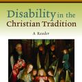 Cover Art for B00CDB4CYE, Disability in the Christian Tradition: A Reader by Brian Brock
