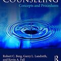 Cover Art for B076DK5P72, Group Counseling: Concepts and Procedures by Robert C. Berg, Garry L. Landreth, Kevin A. Fall
