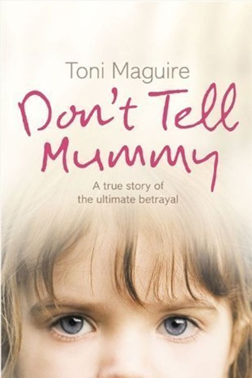 Cover Art for 9780007821303, Don't Tell Mummy by Toni Maguire