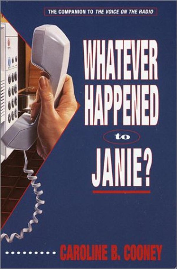 Cover Art for 9780385310352, Whatever Happened to Janie? by Caroline B. Cooney