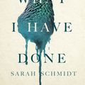 Cover Art for 9780733636882, See What I Have Done by Sarah Schmidt