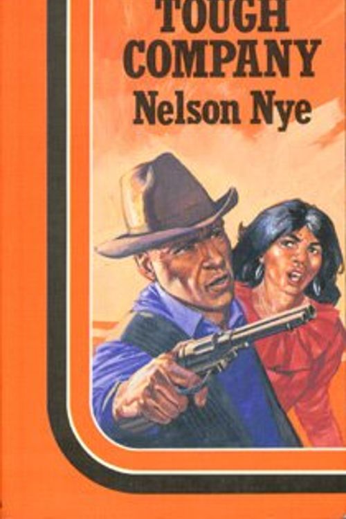 Cover Art for 9781850577386, Tough Company by Nelson C. Nye