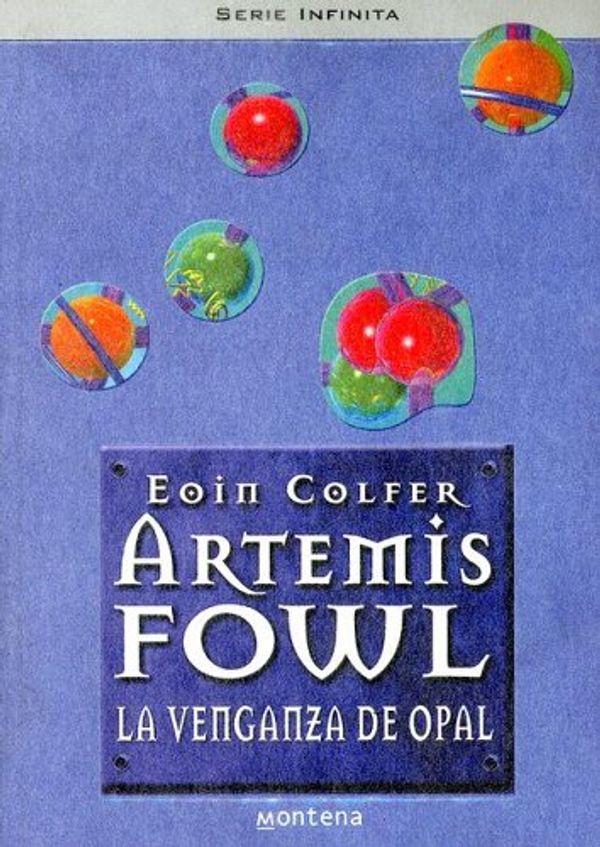 Cover Art for 9781417689583, Artemis Fowl. La Venganza del Opal by Eoin Colfer