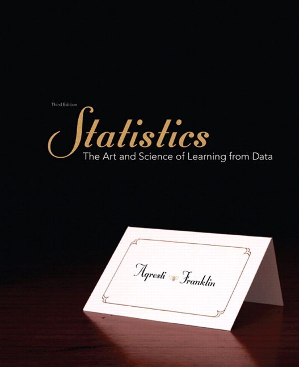 Cover Art for 9780321755940, Statistics: The Art and Science of Learning from Data by Alan Agresti, Christine A. Franklin