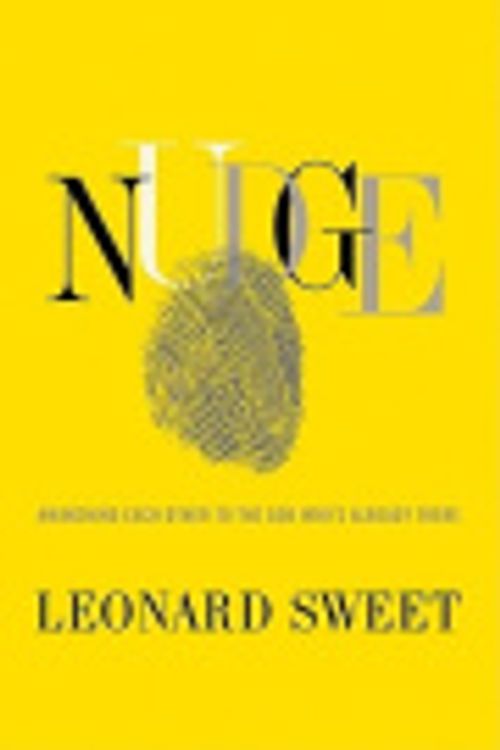 Cover Art for 9781434701008, Nudge : awakening each other to the God who's already there by Leonard Sweet