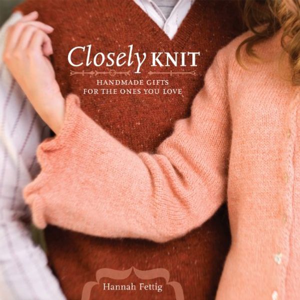 Cover Art for 9781600610189, Closely Knit by Hannah Fettig