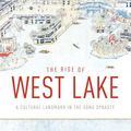 Cover Art for 9780295747101, The Rise of West Lake: A Cultural Landmark in the Song Dynasty by Xiaolin Duan