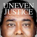 Cover Art for 9781637582800, Uneven Justice by Raj Rajaratnam