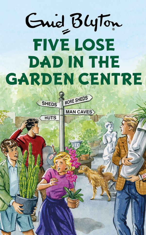 Cover Art for 9781786487551, Five Lose Dad in the Garden Centre by Bruno Vincent