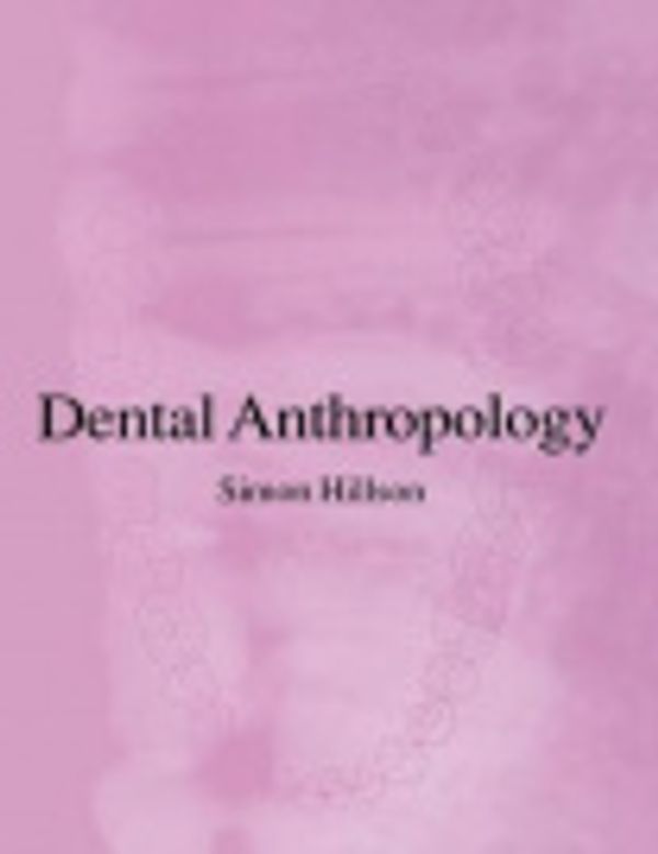 Cover Art for 9781299771901, Dental Anthropology by Professor Simon Hillson, Hillson