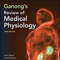 Cover Art for 9781260122404, Ganong's Review of Medical Physiology, Twenty  sixth Edition by Dr Kim E. Barrett PhD