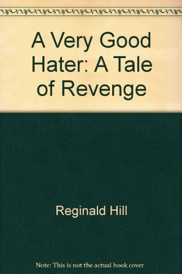 Cover Art for 9780914378976, A Very Good Hater: A Tale of Revenge by 