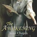 Cover Art for 9781536991321, The Awakening: (Chopin novel) by Kate Chopin