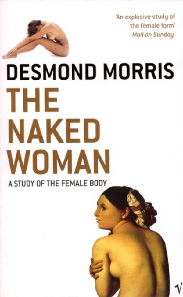 Cover Art for B0051UPLE4, The Naked Woman by Desmond Morris