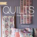 Cover Art for 9781446307441, Quilts from Tilda's Studio: 15 Tilda Quilts to Sew and Love by Tone Finnanger