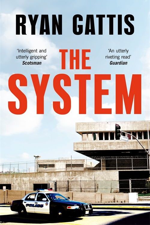 Cover Art for 9781509843862, The System by Ryan Gattis