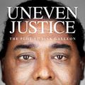 Cover Art for 9781637582817, Uneven Justice by Raj Rajaratnam