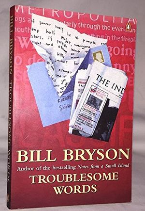 Cover Art for B00QATQMR0, Troublesome Words by Bill Bryson
