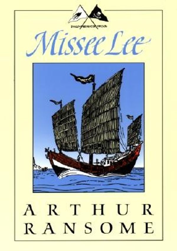 Cover Art for 9781567921960, Missee Lee: The Swallows and Amazons in the China Seas by Arthur Ransome