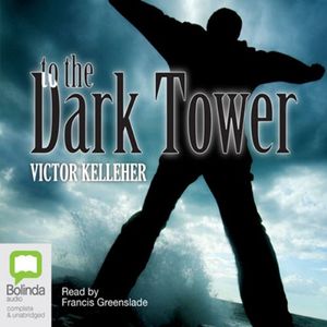 Cover Art for B00NPB4KMK, To the Dark Tower by Victor Kelleher