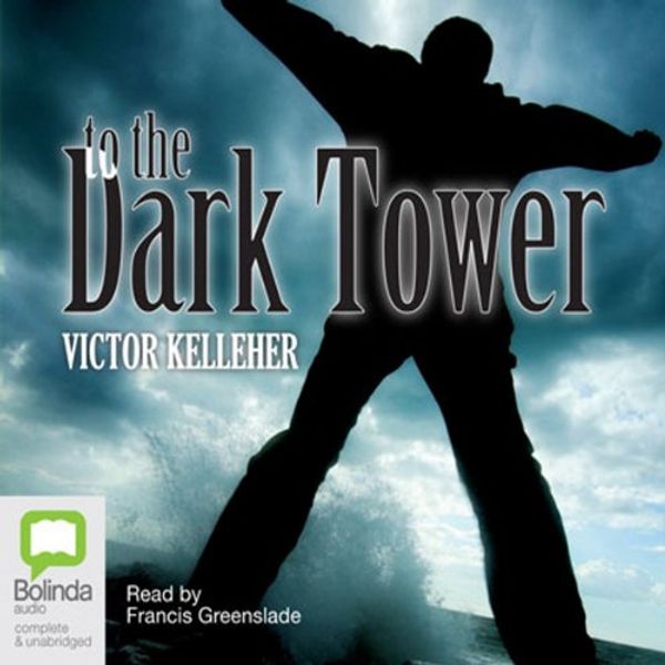 Cover Art for B00NPB4KMK, To the Dark Tower by Victor Kelleher
