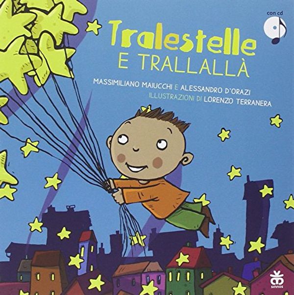Cover Art for 9788876092794, Tralestelle e trallallà. Ediz. illustrata. Con CD Audio by Massimiliano Maiucchi, D'Orazi, Alessandro