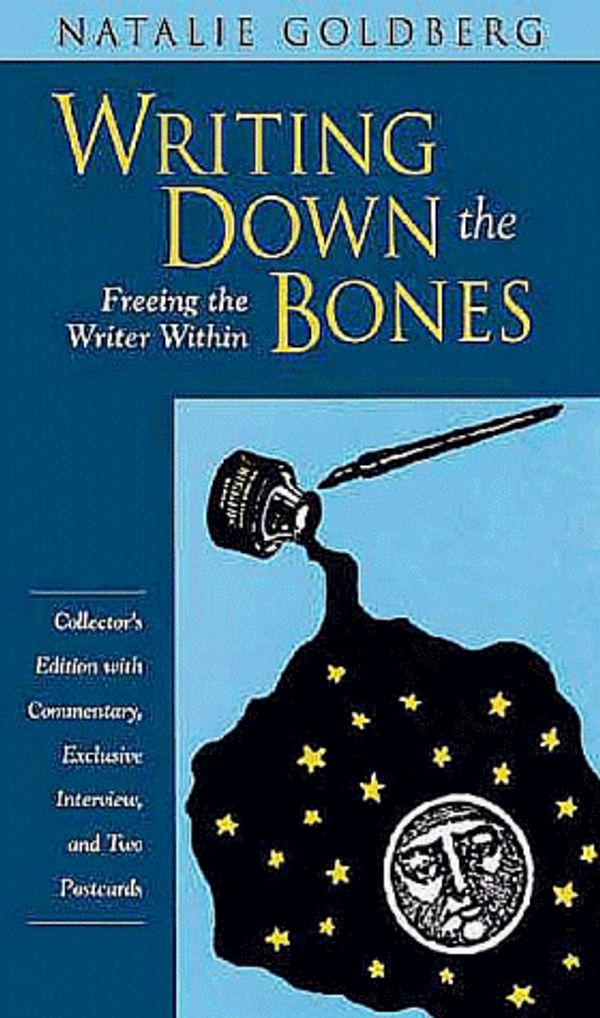 Cover Art for 9781564556684, Writing down the Bones: Freeing the Writer Within by Natalie Goldberg