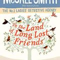 Cover Art for B07QZXVPF6, To the Land of Long Lost Friends by Alexander McCall Smith