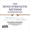Cover Art for B08WR831V7, The Mind Strength Method by Dr. Jodie Lowinger