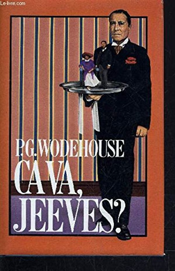 Cover Art for 9782724220292, Ca Va, Jeeves ? by Pelham Grenville Wodehouse, Josette Raoul-Duval