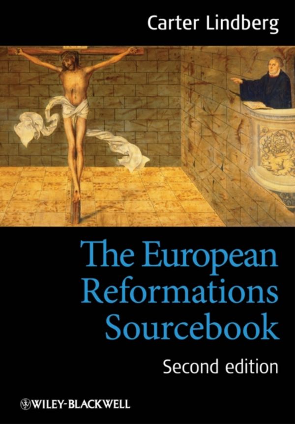 Cover Art for 9780470673287, The European Reformations Sourcebook by Carter Lindberg