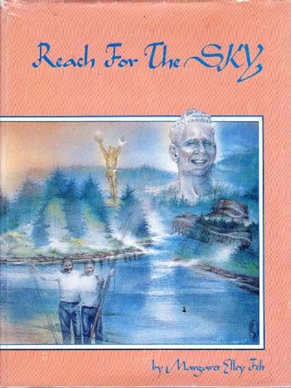 Cover Art for 9780892881178, Reach For The Sky - Russ Ellison, He Met the Challenge by Margaret Elley Felt