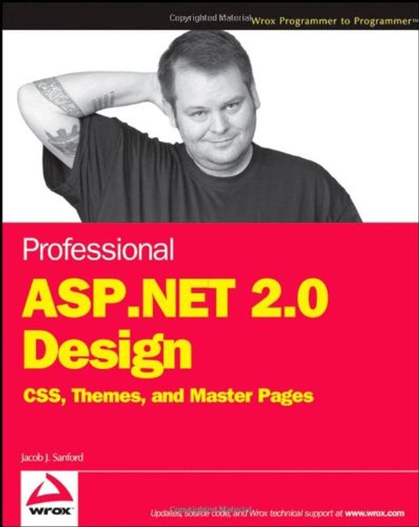 Cover Art for 9780470124482, Professional ASP.NET 2.0 Design by Jacob J. Sanford