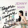 Cover Art for 9788551001981, Agora e para sempre, Lara Jean by Jenny Han , Regiane Winarski (Tradutor)
