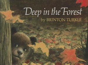 Cover Art for 9780812456110, Deep in the Forest by Brinton Turkle