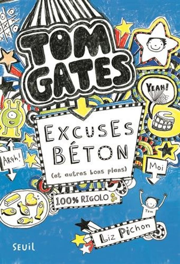 Cover Art for 9782021073508, TOM GATES T.2 / EXCUSES BETON (ET AUTRES BONS PLANS). by Liz Pichon, Natalie Zimmermann