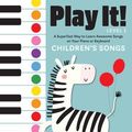 Cover Art for 9781513262475, Play It! Children's Songs: A Superfast Way to Learn Awesome Songs on Your Piano or Keyboard by Jennifer Kemmeter, Antimo Marrone