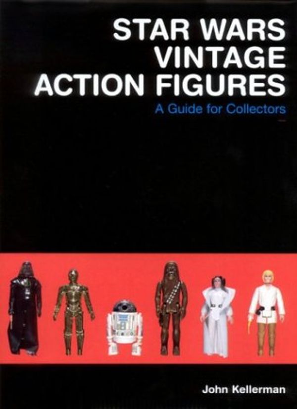 Cover Art for 9780972378000, Star Wars Vintage Action Figures: A Guide for Collectors by John Kellerman