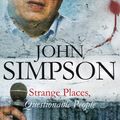 Cover Art for 9780330355667, Strange Places, Questionable People by John Simpson