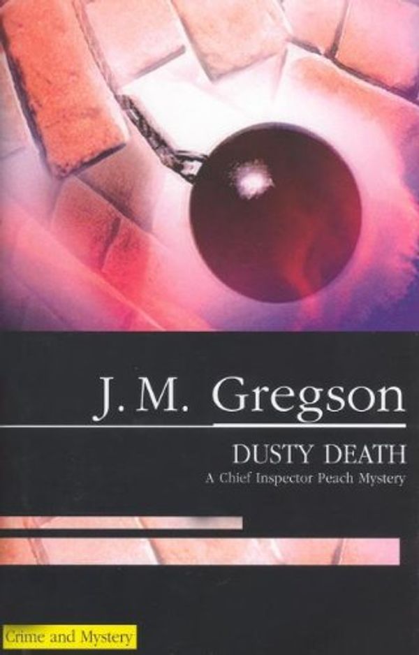 Cover Art for 9780727861795, Dusty Death by J.M. Gregson