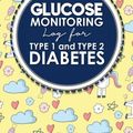 Cover Art for 9781987738803, Glucose Monitoring Log for Type 1 and Type 2 Diabetes: Blood Glucose Log Book Diabetic, Daily Blood Sugar Log Book, Diabetic Logs, Cute Unicorns Cover: 71 by Rogue Plus Publishing