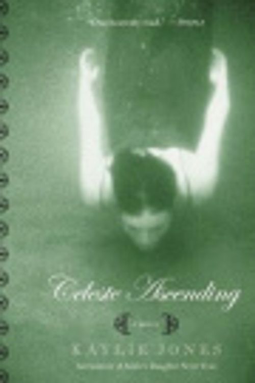 Cover Art for 9780061446498, Celeste Ascending by Kaylie Jones