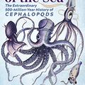 Cover Art for B085199CRL, Monarchs of the Sea: The Extraordinary 500-Million-Year History of Cephalopods by Danna Staaf