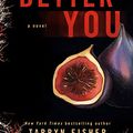 Cover Art for B01N7LNCZQ, I Can Be A Better You: A shocking psychological thriller by Tarryn Fisher
