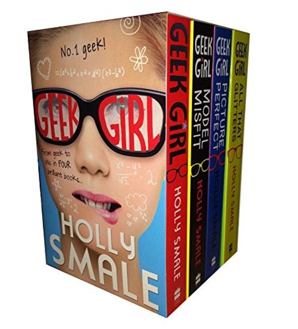 Cover Art for 9780007957842, Geek Girl Series Holly Smale 4 Collection Books Boxed Set ( Picture Perfect, Model Misfit, Geek Girl, All That Glitters) by Holly Smale