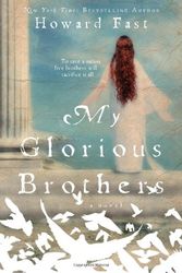 Cover Art for 9781402237959, My Glorious Brothers by Howard Fast